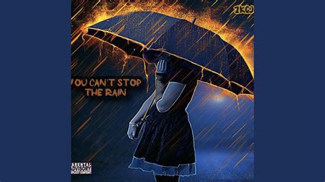 You Cant Stop The Rain Youtube