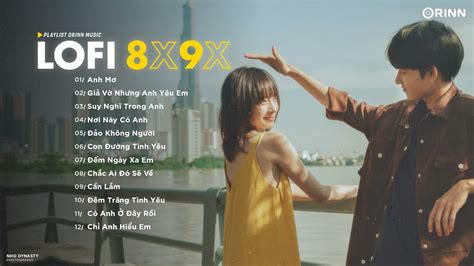 Nh C Chill X X Nh C X A Lofi Chill Nh Nh Ng Top Nh C Tr X A Hot Tiktok Nh C Tiktok Hot