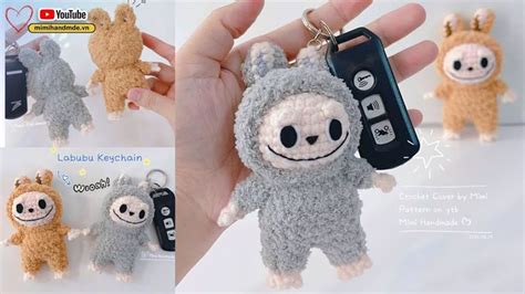 Móc Móc Khoá Labubu Siêu Hot Size Baby 11cm Easy Crochet Labubu Keychain Mimi Handmade en 2024