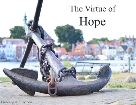 The Theological Virtue Of Hope Fiercely Catholic