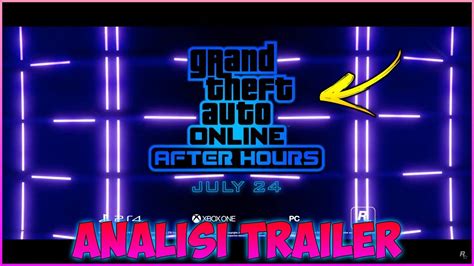 GTA 5 ITA DLC AFTER HOURS ESCE IL 24 LUGLIO ANALISI DEL TRAILER