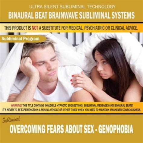 Play Overcoming Fears About Sex Genophobia By Binaural Beat Brainwave Subliminal Systems On