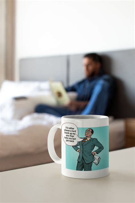 I D Rather Shove A Turd Up My Ass Than Take My Job Back Etsy