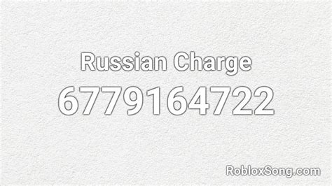 Russian Charge Roblox Id Roblox Music Codes