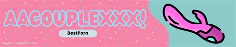 AACOUPLEXXX S Porn Videos Pornhub
