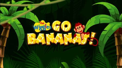 Go Bananas Wiggles Opening