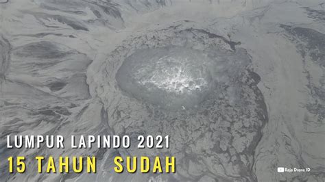 Lumpur Lapindo Kondisi Terbaru Tahun Semburan Lumpur Lapindo