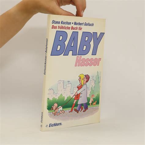 Das fröhliche Buch für Babyhasser Kochan Stano knihobot cz