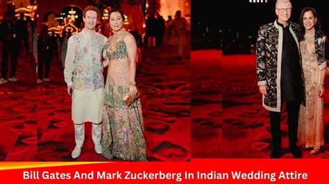 Bill Gates Mark Zuckerberg In Indian Wedding Attire Check How These