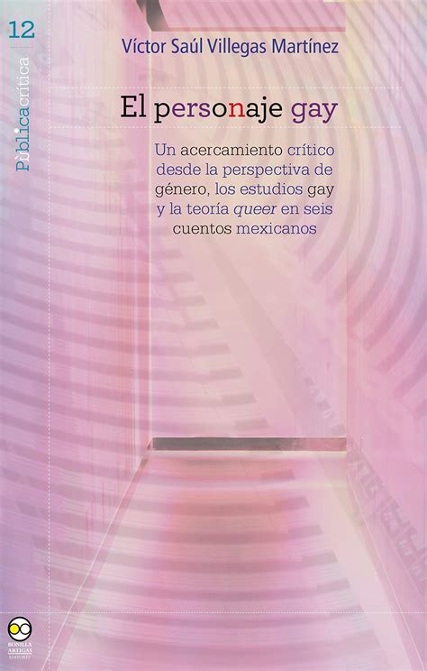 Buy El personaje gay Un acercamiento crítico desde la perspectiva de género los estudios gay y
