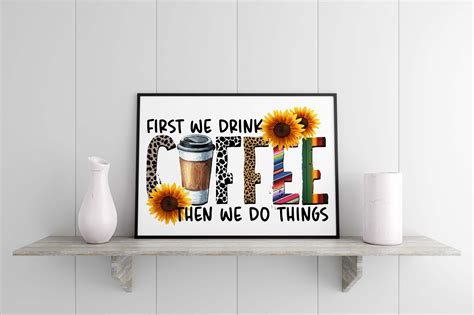 First We Drink Coffee Sublimation By BlossomFonts | TheHungryJPEG