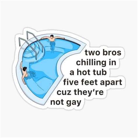 Two Bros Chilling In A Hot Tub Vine Reference Sticker For Sale By