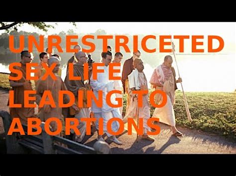 AC Bhaktivedanta Swami Prabhupada Unrestricted Sex Life Leading To
