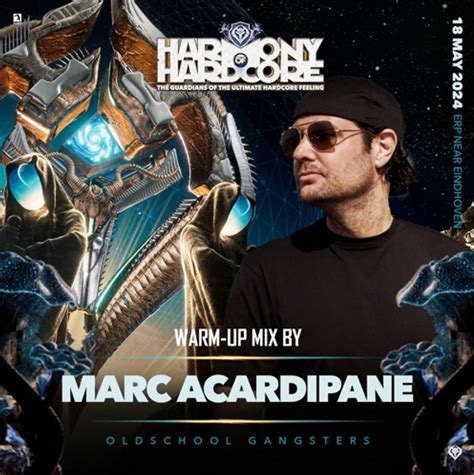 Harmony Of Hardcore Oldschool Gangsters Warm Up By Marc Acardipane