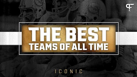 Ranking The Top 10 Greatest Nfl Teams Of All Time