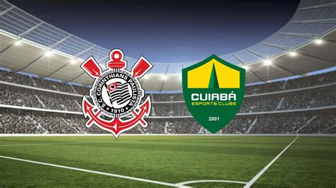 Corinthians X Cuiabá Ao Vivo E Online Onde Assistir Horário E