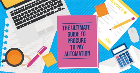 Procure To Pay Automation The Ultimate Guide