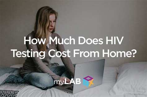 How Much Does An At Home Hiv Test Cost No 1 Test Kit Mylab Box™