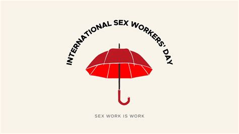 International Sex Workers Day Nd June Theme History