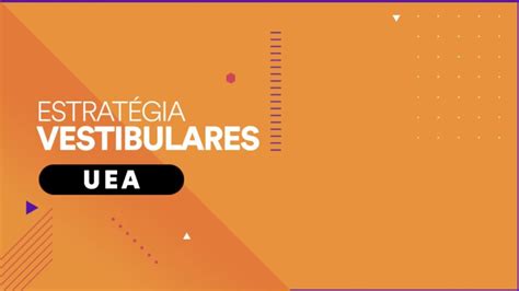Edital Macro Uea 2025 - UEA divulga edital do vestibular e do SIS 2024, com ingresso em 2025