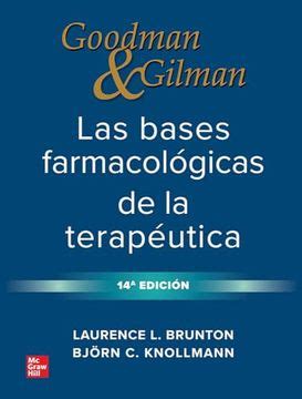 Libro Goodman Gilman Las Bases Farmacol Gicas De La Terap Utica E