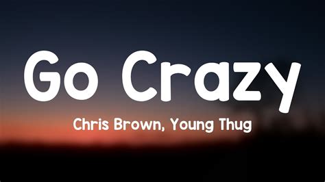 Go Crazy Chris Brown Young Thug [on Screen Lyrics] 🐟 Youtube