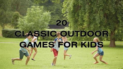 20 CLASSIC OUTDOOR GAMES FOR KIDS - Game Rules