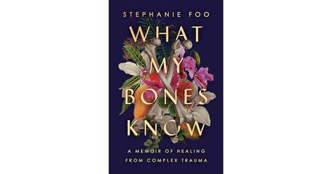 Steph Anya S Kindle Notes Highlights For What My Bones Know A