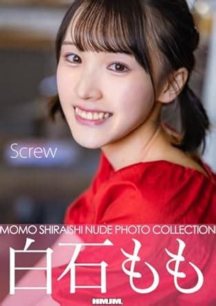 Momo Shiraishi Nude Photo Collection Japanese Edition Kindle Edition By Kazuki Hamada Momo