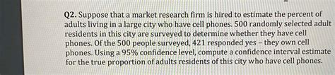 Solved Q2 Suppose That A Market Research Firm Is Hired To Chegg