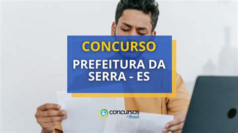 Concurso Prefeitura Da Serra Es Edital Retificado Vagas