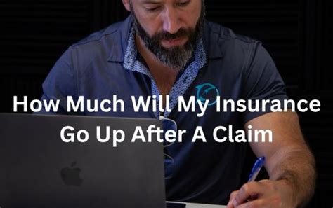 How Much Will My Insurance Go Up After A Claim