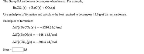 Solved The Group IIA Carbonates Decompose When Heated For Chegg