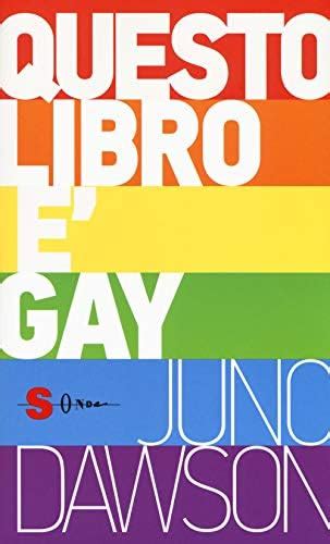Questo libro è gay Dawson Juno Gerrell Spike Sotgiu Marco