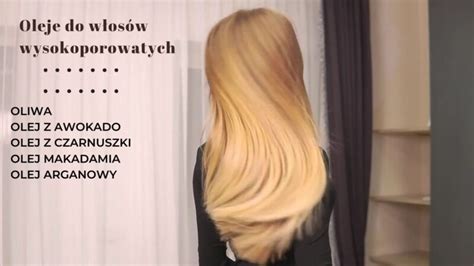 Olejowanie W Os W Wysokoporowatych Sprawd Blog Hairstore