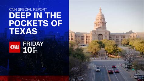 Cnn Special Report Deep In The Pockets Of Texas Airs Friday June 24 At 10pmet