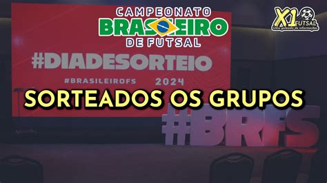 Sorteados Os Grupos Do Brasileiro De Futsal Youtube