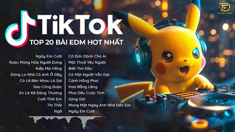 EDM HOT NHẤT TIK TOK Thương Ly Biệt Có Duyên Không Nợ Top Bản Nhạc Trẻ Remix Hay