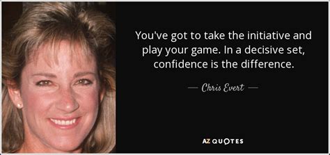 Top 25 Quotes By Chris Evert A Z Quotes