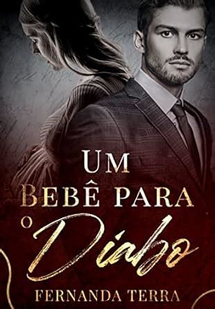 Amazon Br Ebooks Kindle Um Beb Para O Diabo Livro Terra Fernanda