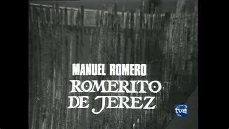 Romerito De Jerez Y El Poeta TVE Programa YouTube