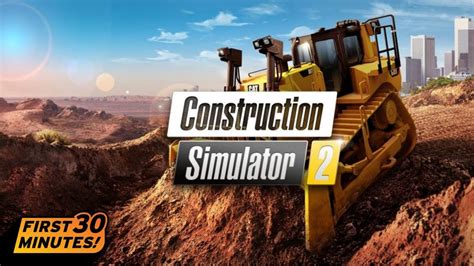 Construction Simulator 2 First 30 Minutes Xbox One X YouTube