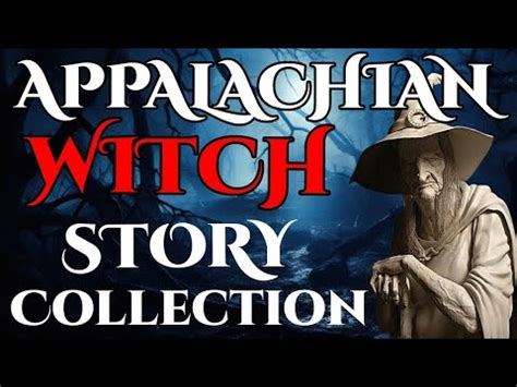 Appalachian Witch Story Collection Youtube