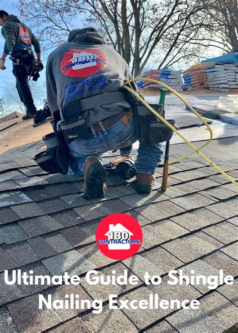 The Ultimate Guide To Shingle Nailing Excellence: Unveiling The Power