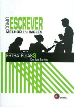 Como Escrever Livros Em Inglês - Livro - Como escrever melhor em inglês - Estratégias 3 - Livros de ...