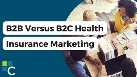 Build Your Brand B B Versus B C Health Insurance Marketing Youtube