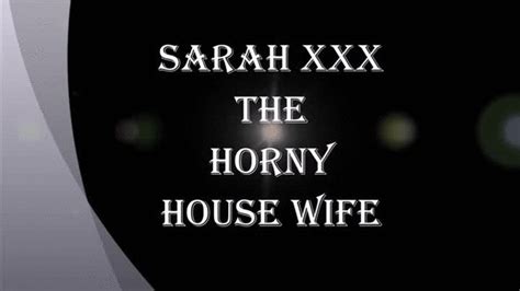 Sarah Xxx The Hot Horny House Wife Topcat Productions Xxxl All