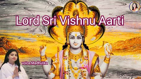 Lord Sri Vishnu Aarti Singer Madhulika Youtube Music