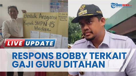 Respons Bobby Nasution Soal Video Guru Menangis Karena Gaji Ditahan