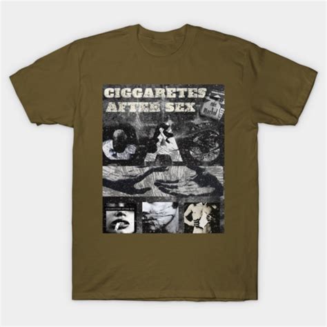 Cigarettes After Sex T Shirt Cigarettes After Sex T Shirt TeePublic